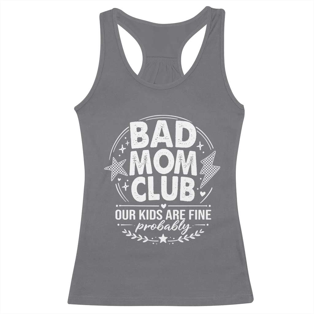Bad Moms Club Racerback Tank Top Our Kids Are Fine Funny Mom Mother’s Day Gift