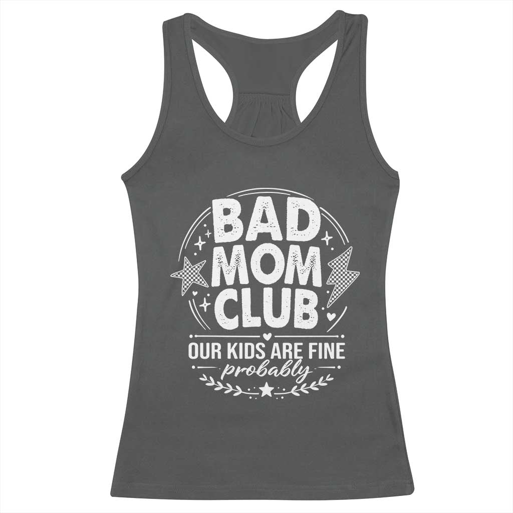 Bad Moms Club Racerback Tank Top Our Kids Are Fine Funny Mom Mother’s Day Gift