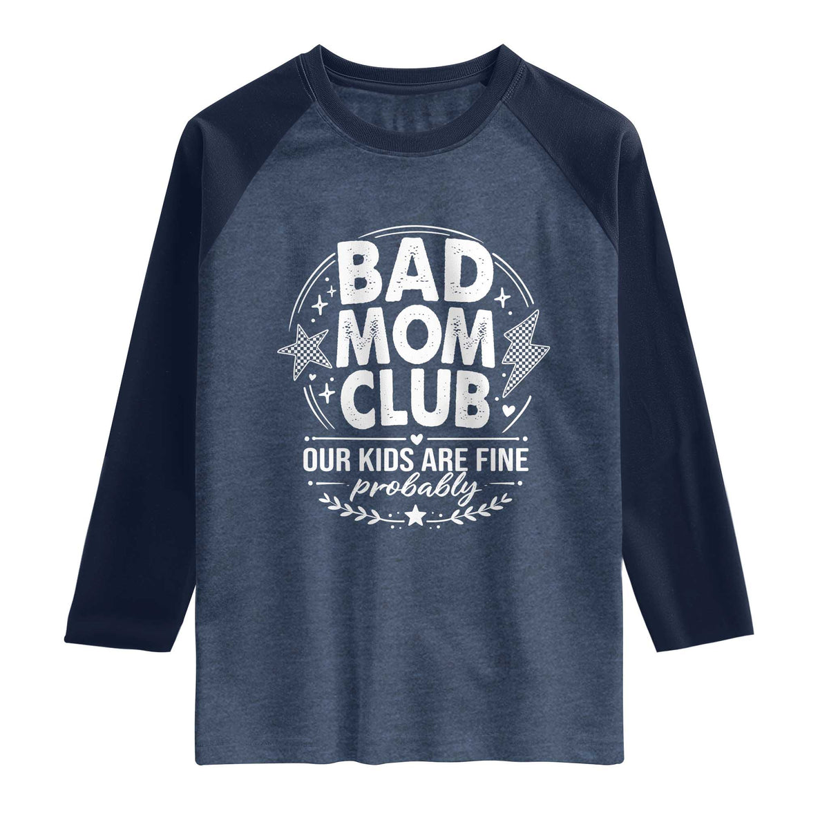 Bad Moms Club Raglan Shirt Our Kids Are Fine Funny Mom Mother’s Day Gift