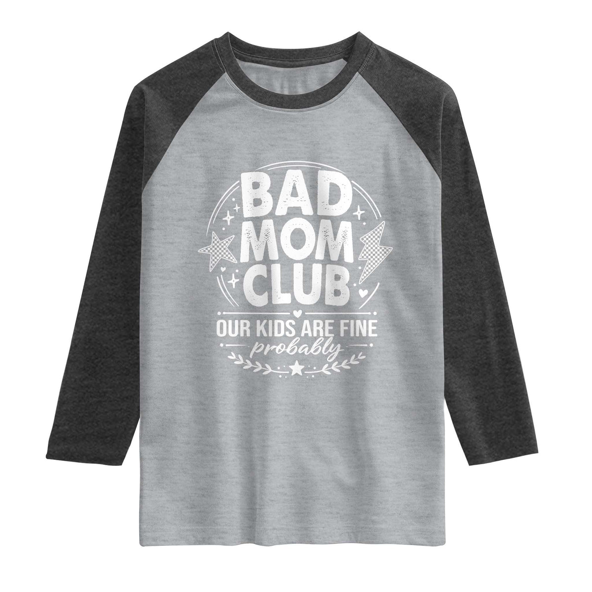 Bad Moms Club Raglan Shirt Our Kids Are Fine Funny Mom Mother’s Day Gift