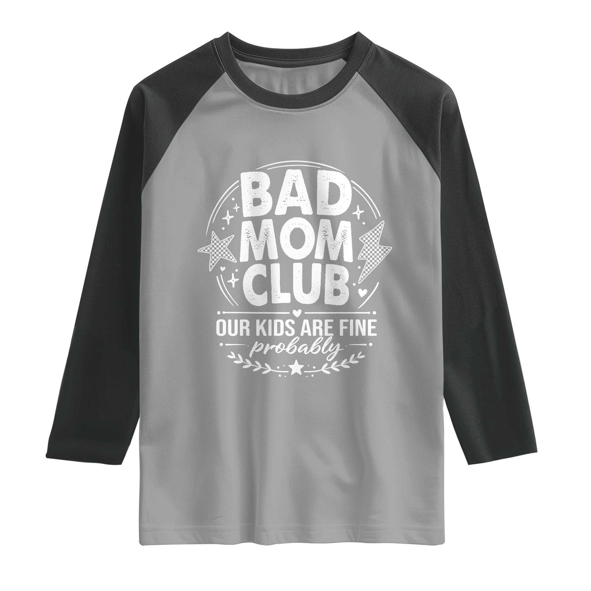 Bad Moms Club Raglan Shirt Our Kids Are Fine Funny Mom Mother’s Day Gift