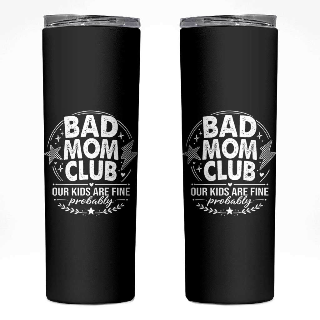 Bad Moms Club Skinny Tumbler Our Kids Are Fine Funny Mom Mother’s Day Gift