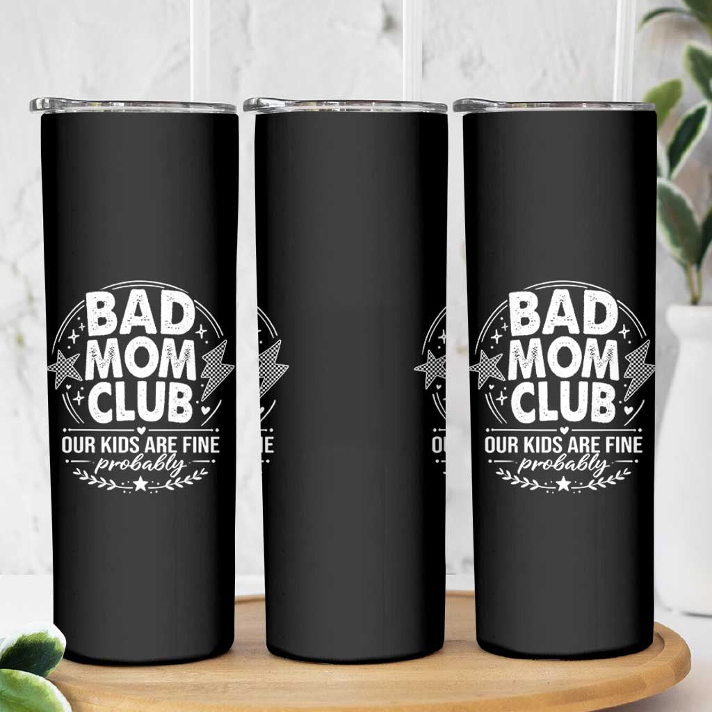Bad Moms Club Skinny Tumbler Our Kids Are Fine Funny Mom Mother’s Day Gift