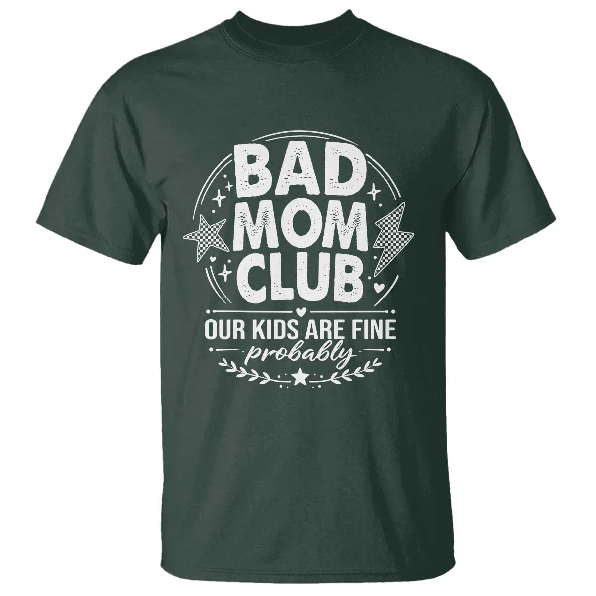 Bad Moms Club T Shirt Our Kids Are Fine Funny Mom Mother’s Day Gift