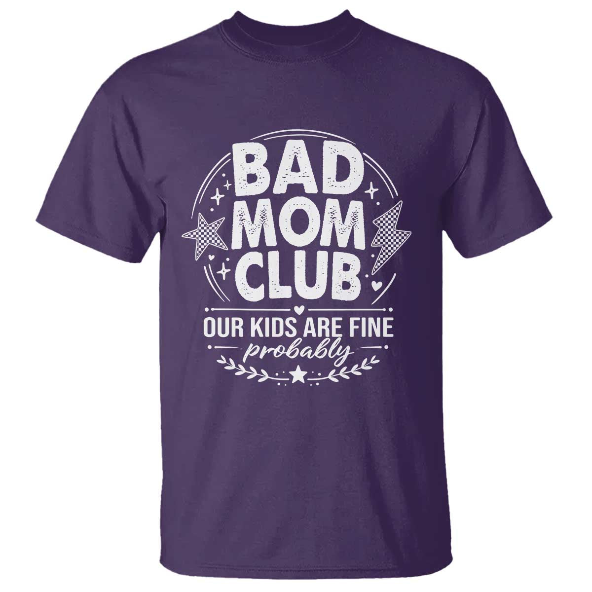 Bad Moms Club T Shirt Our Kids Are Fine Funny Mom Mother’s Day Gift