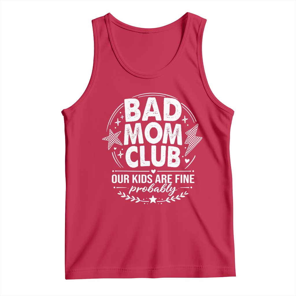 Bad Moms Club Tank Top Our Kids Are Fine Funny Mom Mother’s Day Gift
