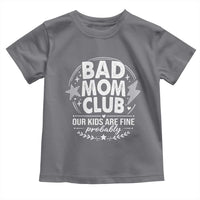 Bad Moms Club Toddler T Shirt Our Kids Are Fine Funny Mom Mother’s Day Gift
