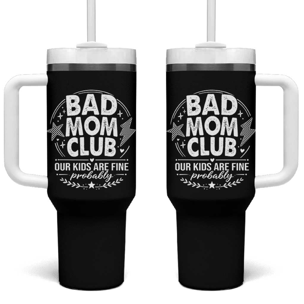 Bad Moms Club Tumbler With Handle Our Kids Are Fine Funny Mom Mother’s Day Gift