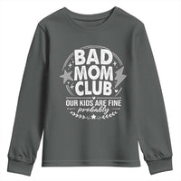 Bad Moms Club Youth Sweatshirt Our Kids Are Fine Funny Mom Mother’s Day Gift
