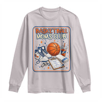 Basketball Moms Club Long Sleeve Shirt Funny Mother’s Day Gift