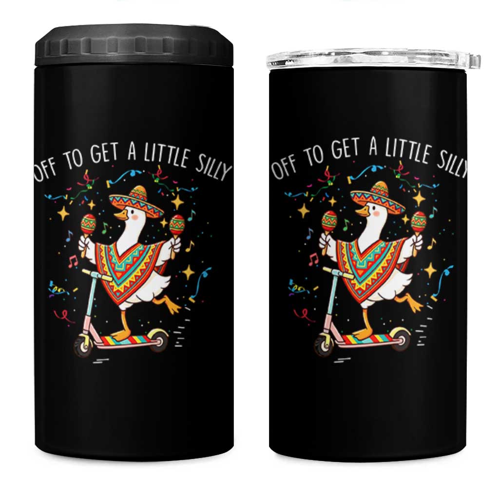 Silly Goose Cinco De Mayo 4 in 1 Can Cooler Tumbler Off To Get A Little Silly
