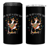 Silly Goose Cinco De Mayo 4 in 1 Can Cooler Tumbler Off To Get A Little Silly