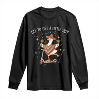 Silly Goose Cinco De Mayo Long Sleeve Shirt Off To Get A Little Silly