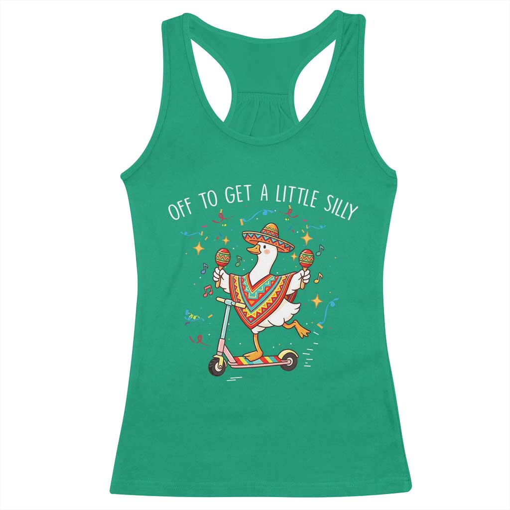 Silly Goose Cinco De Mayo Racerback Tank Top Off To Get A Little Silly