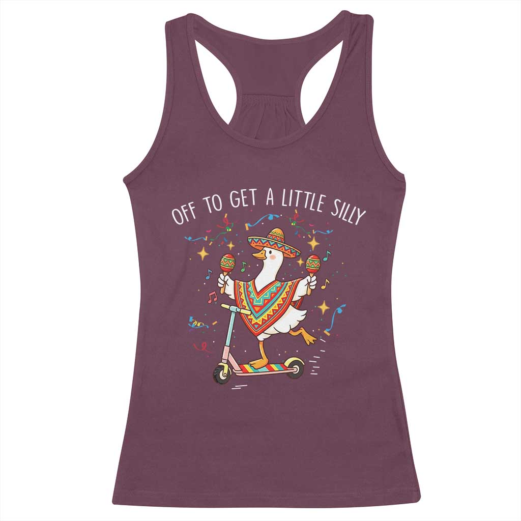 Silly Goose Cinco De Mayo Racerback Tank Top Off To Get A Little Silly