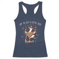 Silly Goose Cinco De Mayo Racerback Tank Top Off To Get A Little Silly