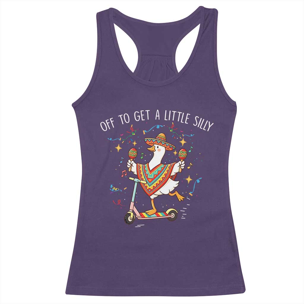 Silly Goose Cinco De Mayo Racerback Tank Top Off To Get A Little Silly