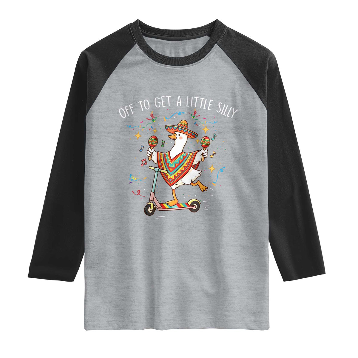 Silly Goose Cinco De Mayo Raglan Shirt Off To Get A Little Silly
