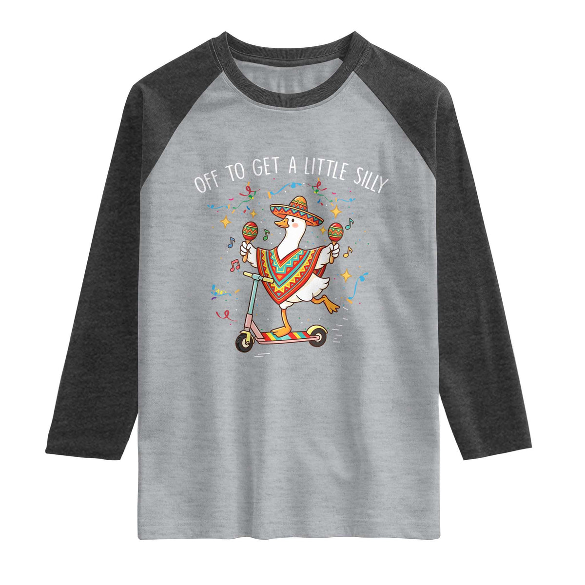 Silly Goose Cinco De Mayo Raglan Shirt Off To Get A Little Silly