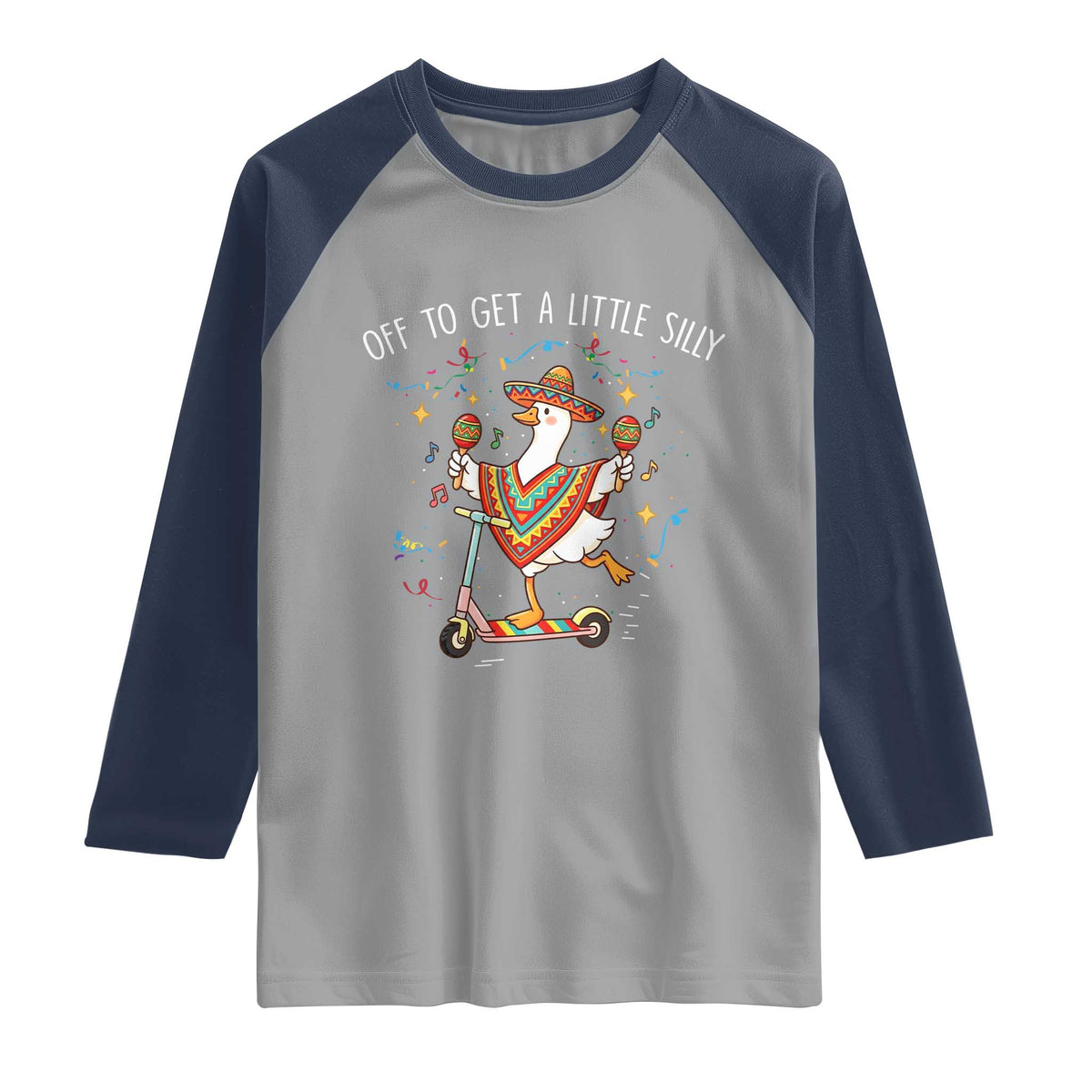 Silly Goose Cinco De Mayo Raglan Shirt Off To Get A Little Silly