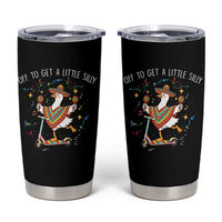 Silly Goose Cinco De Mayo Tumbler Cup Off To Get A Little Silly