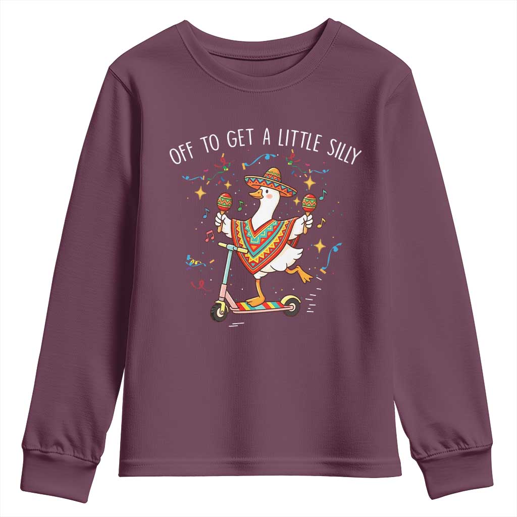 Silly Goose Cinco De Mayo Youth Sweatshirt Off To Get A Little Silly