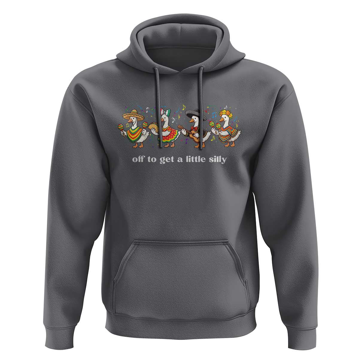Funny Silly Goose Cinco De Mayo Hoodie Off To Get A Little Silly