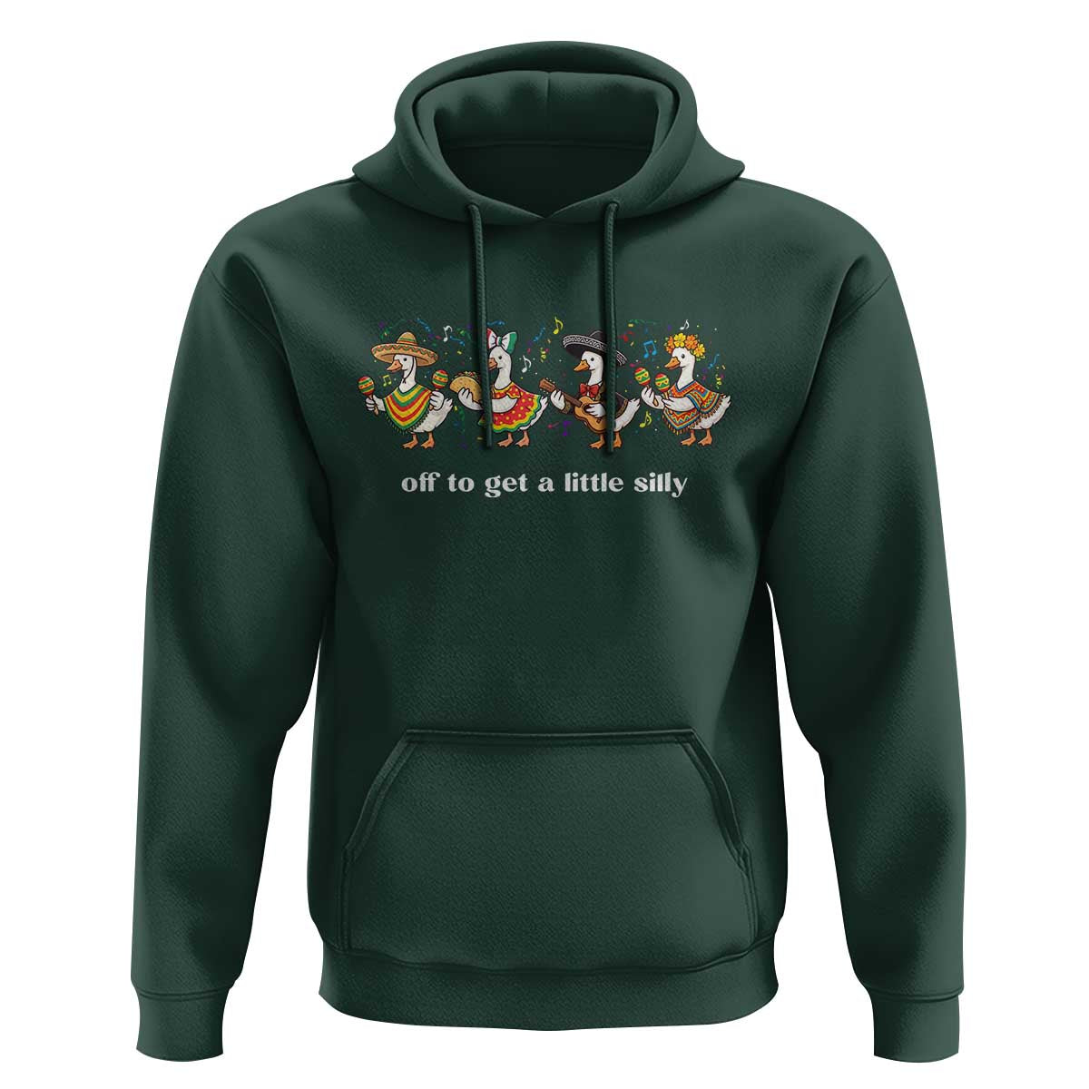 Funny Silly Goose Cinco De Mayo Hoodie Off To Get A Little Silly