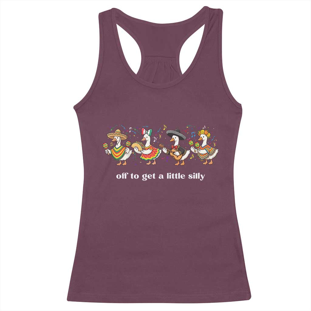 Funny Silly Goose Cinco De Mayo Racerback Tank Top Off To Get A Little Silly