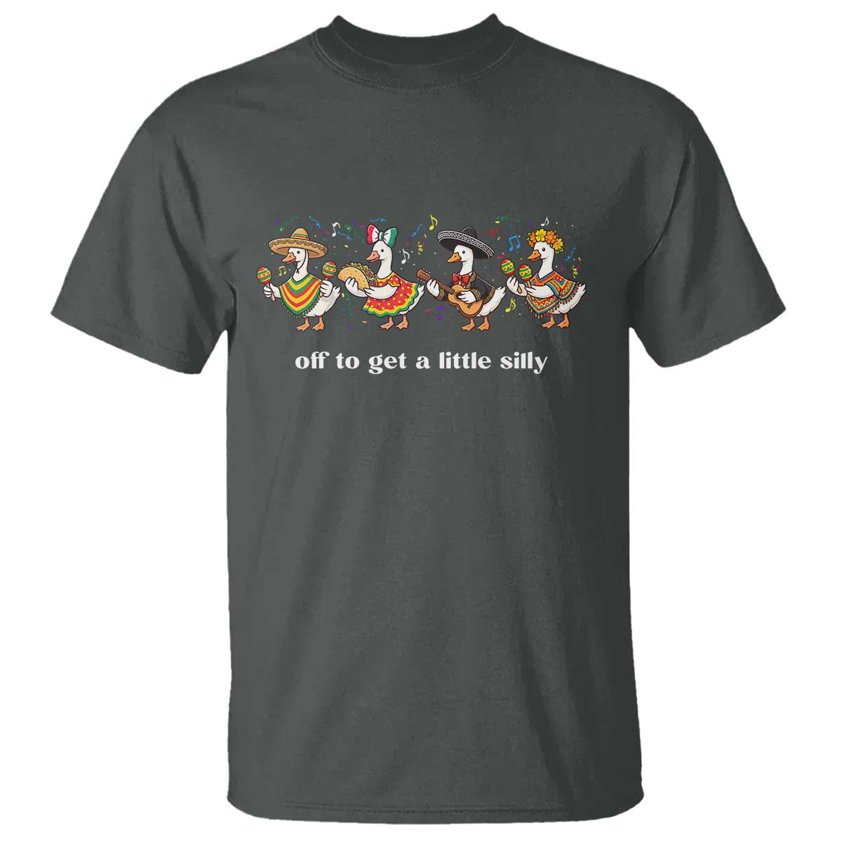 Funny Silly Goose Cinco De Mayo T Shirt Off To Get A Little Silly