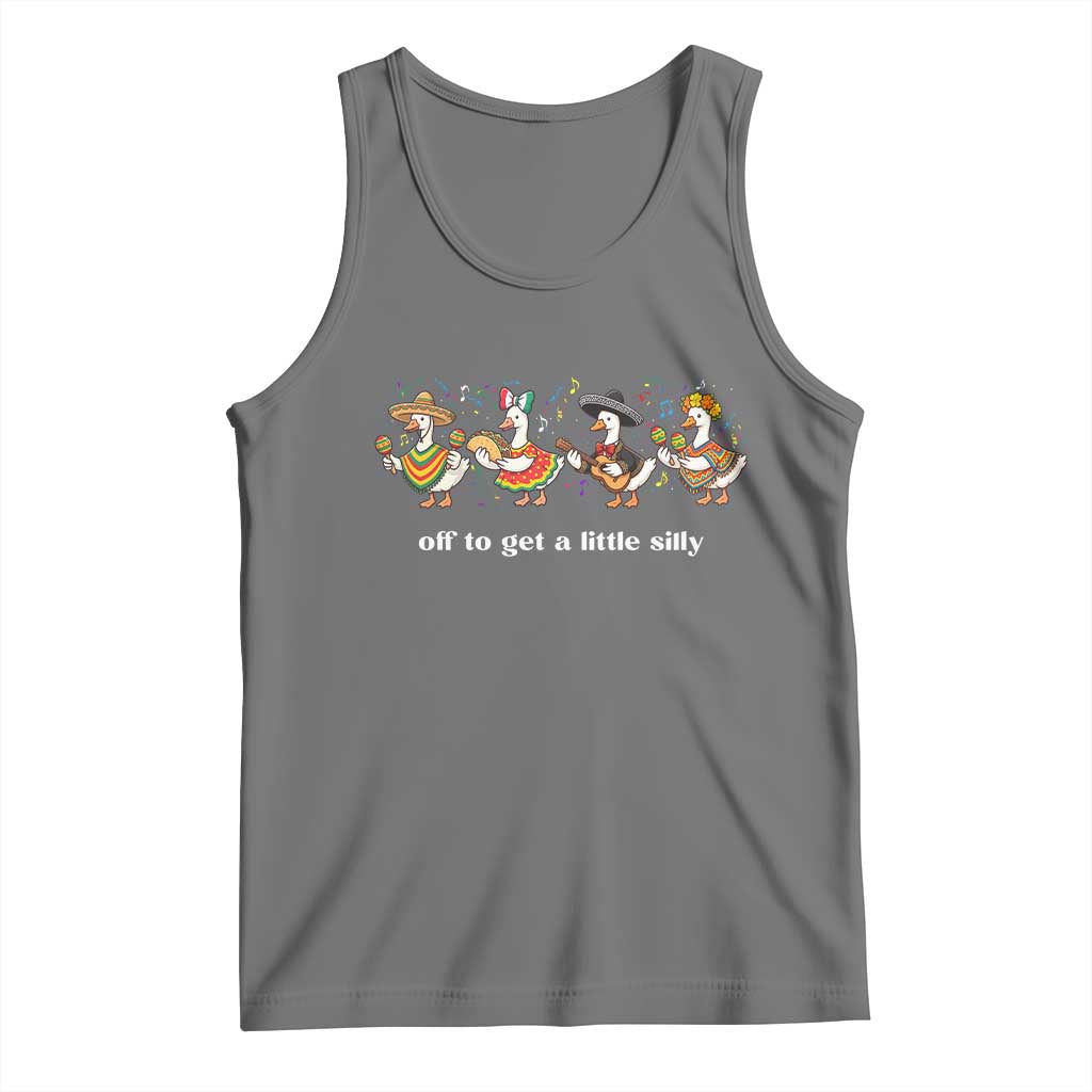 Funny Silly Goose Cinco De Mayo Tank Top Off To Get A Little Silly