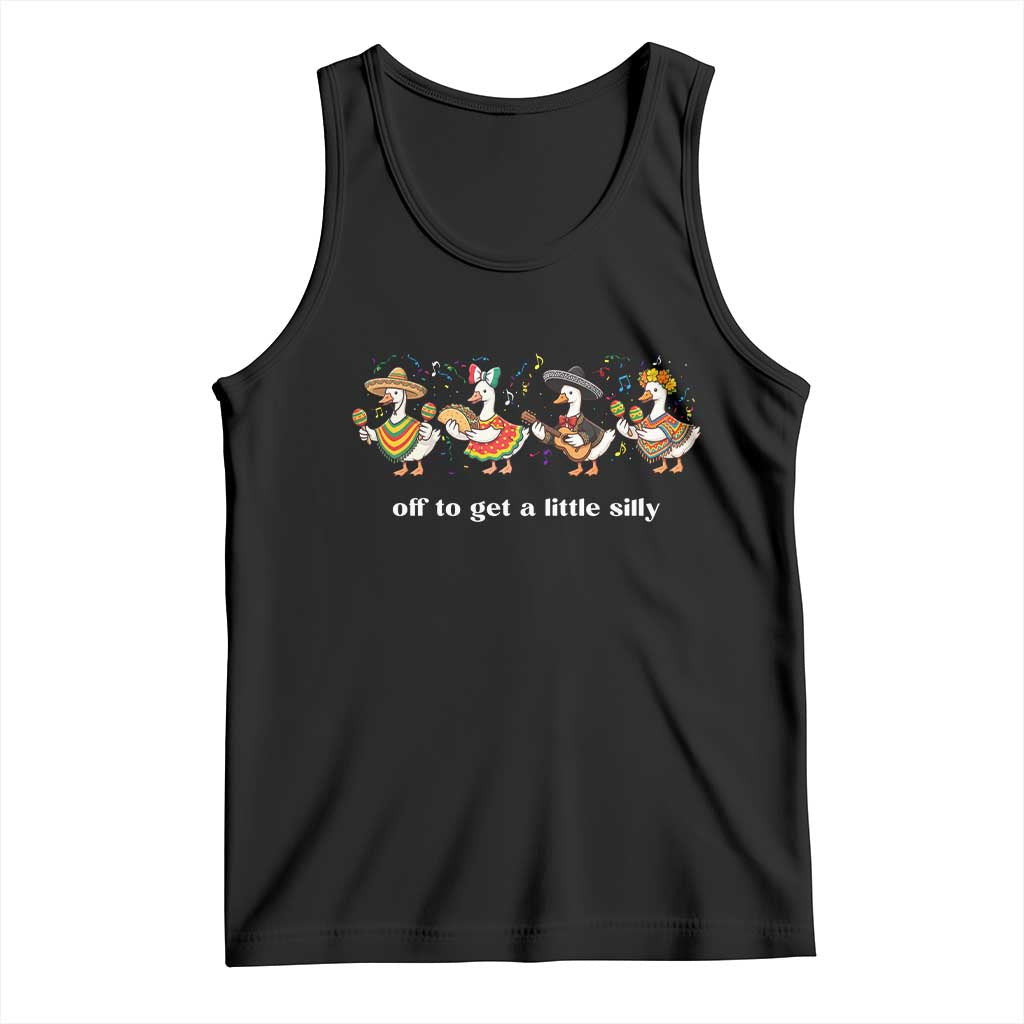 Funny Silly Goose Cinco De Mayo Tank Top Off To Get A Little Silly