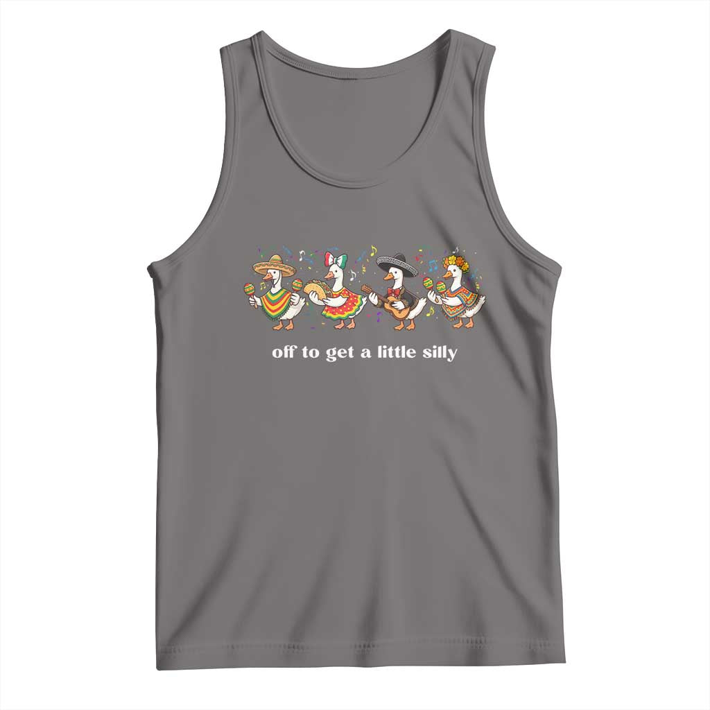 Funny Silly Goose Cinco De Mayo Tank Top Off To Get A Little Silly