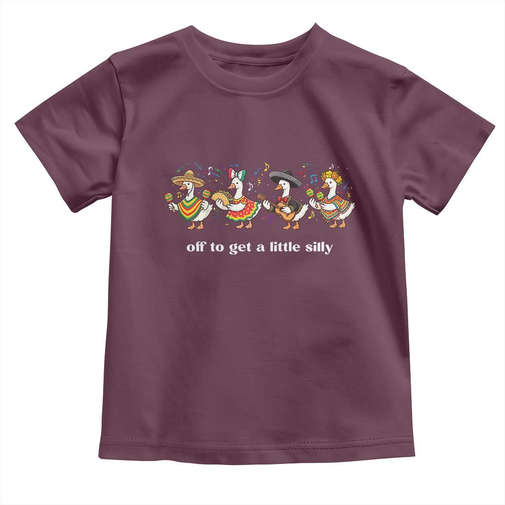 Funny Silly Goose Cinco De Mayo Toddler T Shirt Off To Get A Little Silly