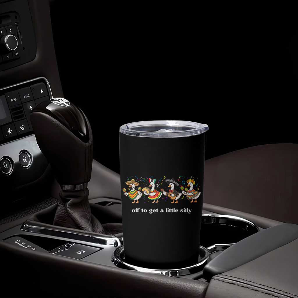 Funny Silly Goose Cinco De Mayo Tumbler Cup Off To Get A Little Silly