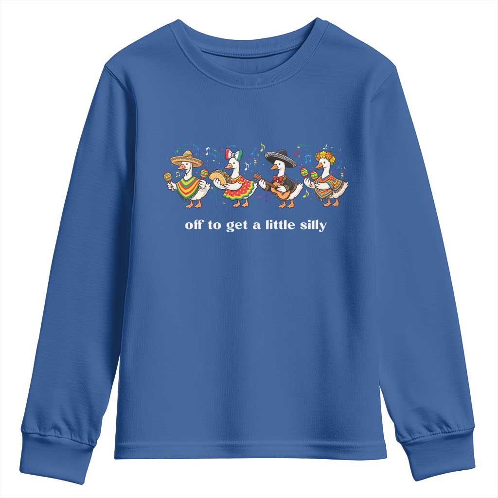Funny Silly Goose Cinco De Mayo Youth Sweatshirt Off To Get A Little Silly