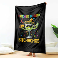 Cinco De Drinko Bitchachos Throw Blanket Funny Margarita Cinco De Mayo Mexican Fiesta