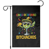 Cinco De Drinko Bitchachos Garden Flag Funny Margarita Cinco De Mayo Mexican Fiesta