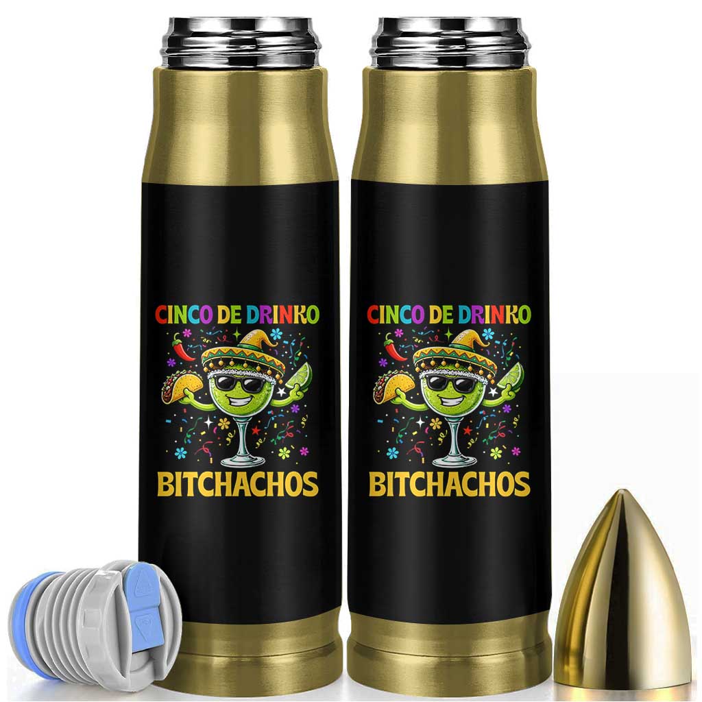 Cinco De Drinko Bitchachos Bullet Tumbler Funny Margarita Cinco De Mayo Mexican Fiesta
