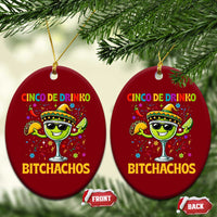 Cinco De Drinko Bitchachos Ceramic Ornament Funny Margarita Cinco De Mayo Mexican Fiesta