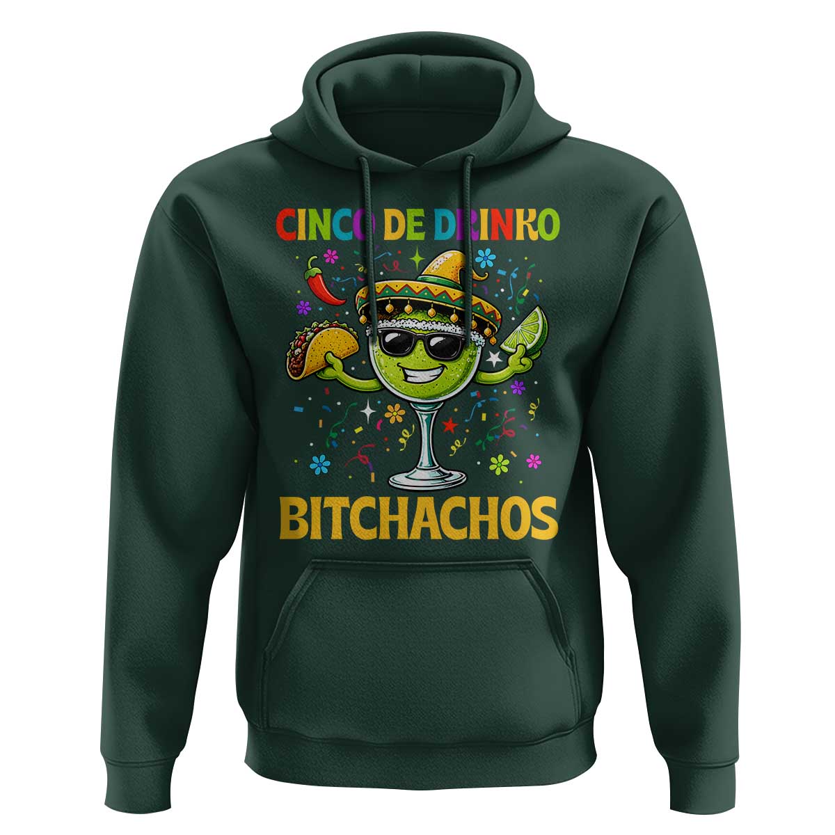 Cinco De Drinko Bitchachos Hoodie Funny Margarita Cinco De Mayo Mexican Fiesta