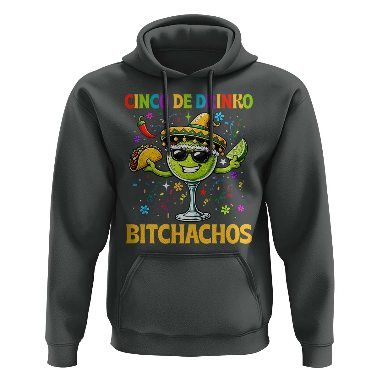 Cinco De Drinko Bitchachos Hoodie Funny Margarita Cinco De Mayo Mexican Fiesta
