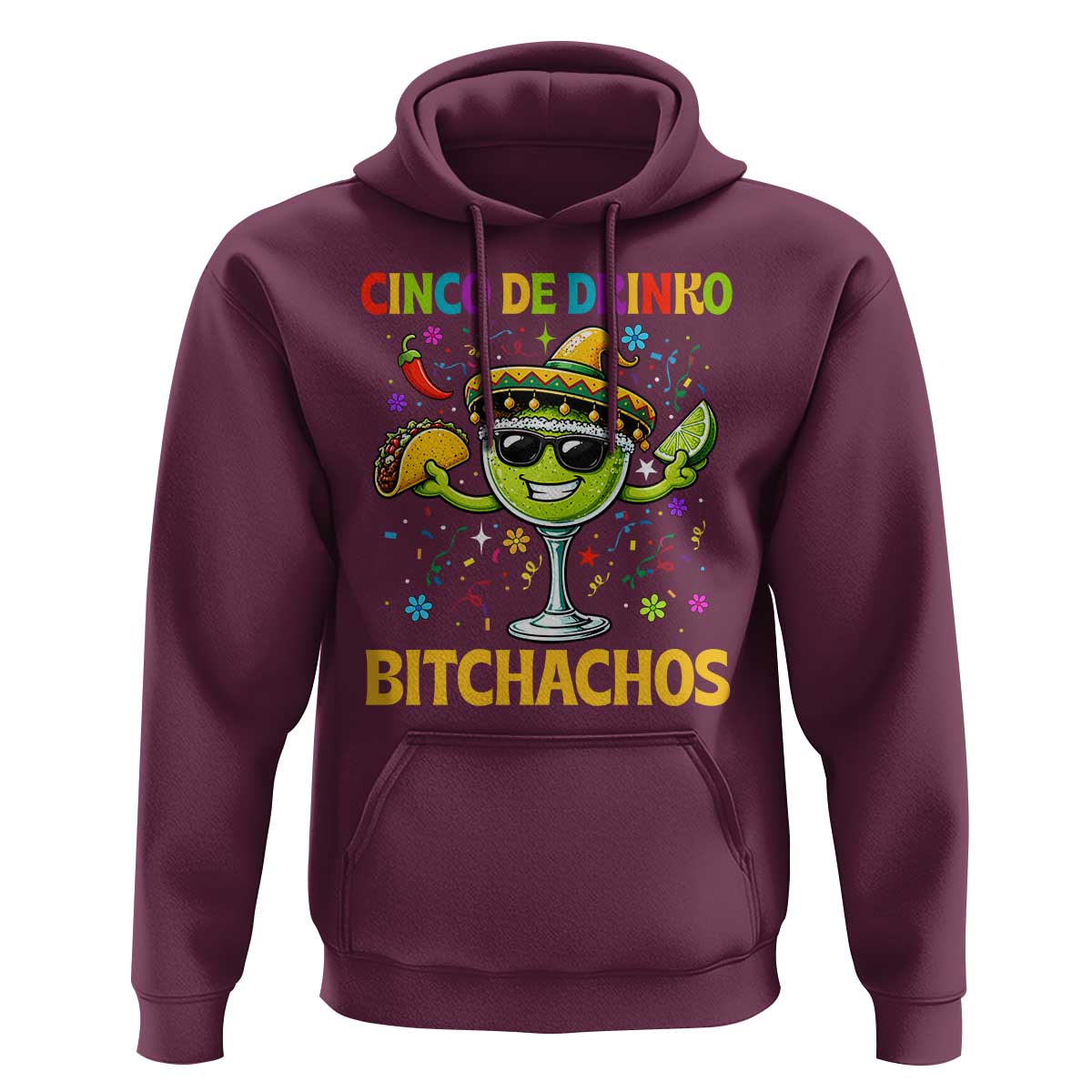Cinco De Drinko Bitchachos Hoodie Funny Margarita Cinco De Mayo Mexican Fiesta