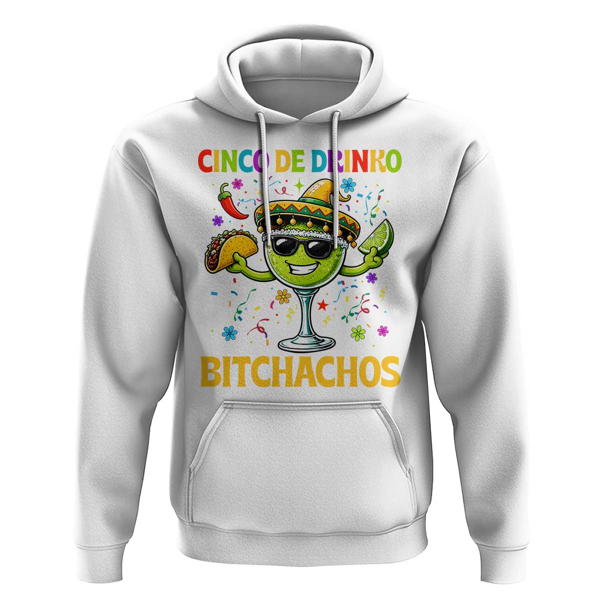 Cinco De Drinko Bitchachos Hoodie Funny Margarita Cinco De Mayo Mexican Fiesta