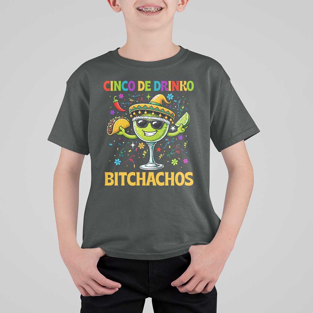 Cinco De Drinko Bitchachos T Shirt For Kid Funny Margarita Cinco De Mayo Mexican Fiesta