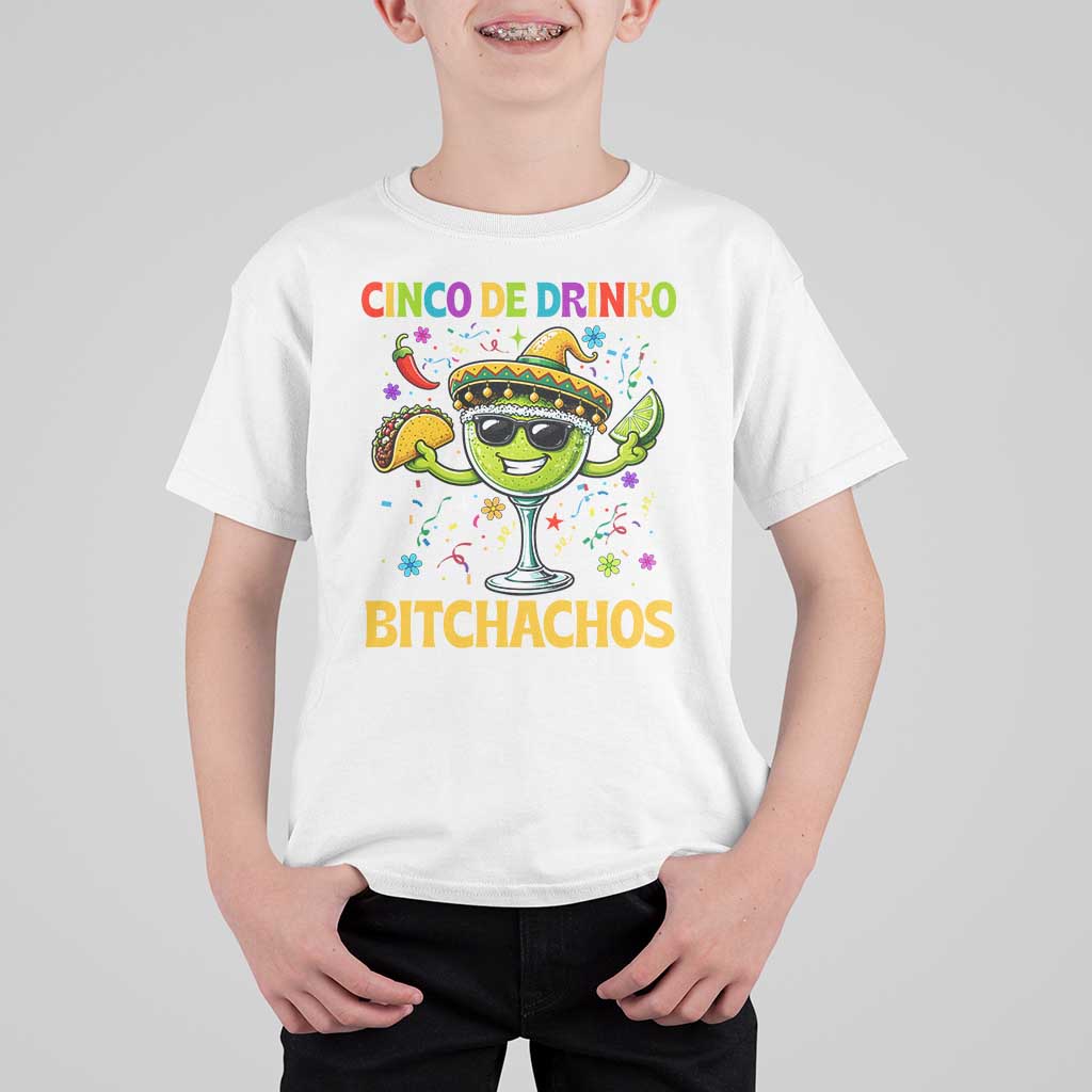 Cinco De Drinko Bitchachos T Shirt For Kid Funny Margarita Cinco De Mayo Mexican Fiesta