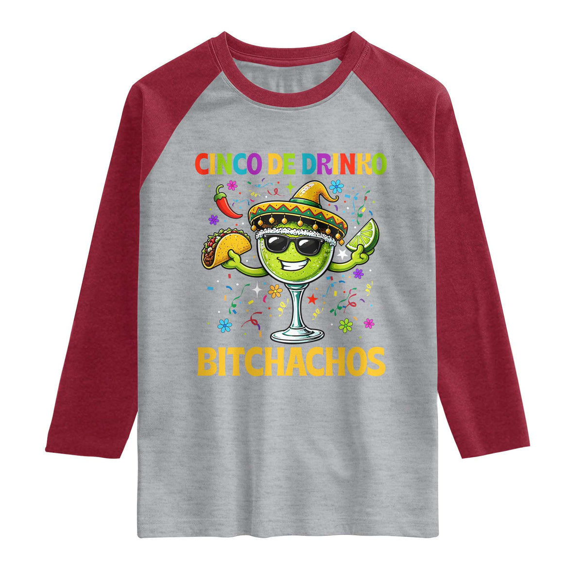 Cinco De Drinko Bitchachos Raglan Shirt Funny Margarita Cinco De Mayo Mexican Fiesta