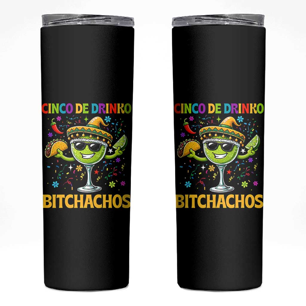 Cinco De Drinko Bitchachos Skinny Tumbler Funny Margarita Cinco De Mayo Mexican Fiesta