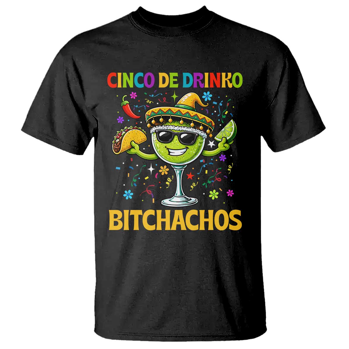 Cinco De Drinko Bitchachos T Shirt Funny Margarita Cinco De Mayo Mexican Fiesta