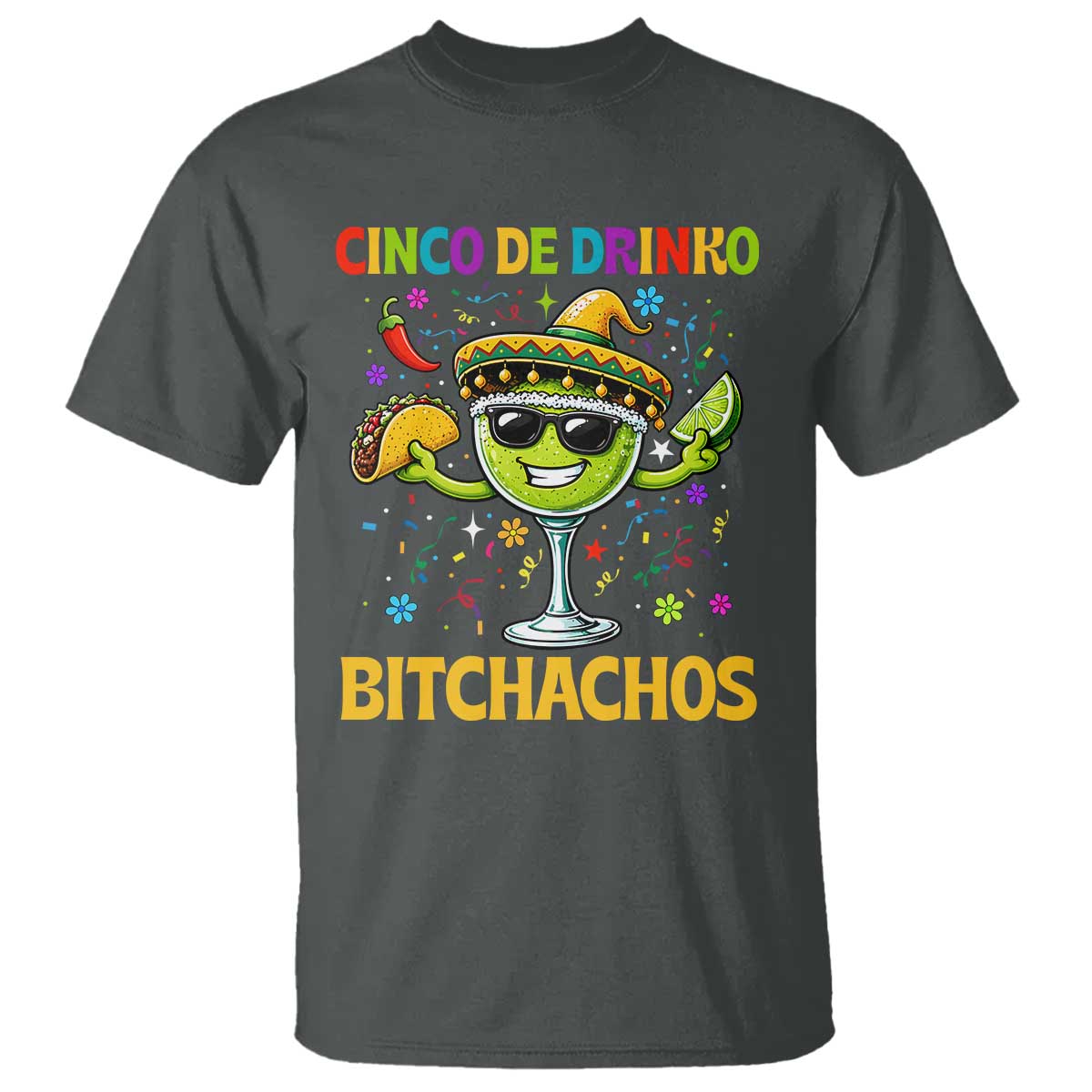 Cinco De Drinko Bitchachos T Shirt Funny Margarita Cinco De Mayo Mexican Fiesta